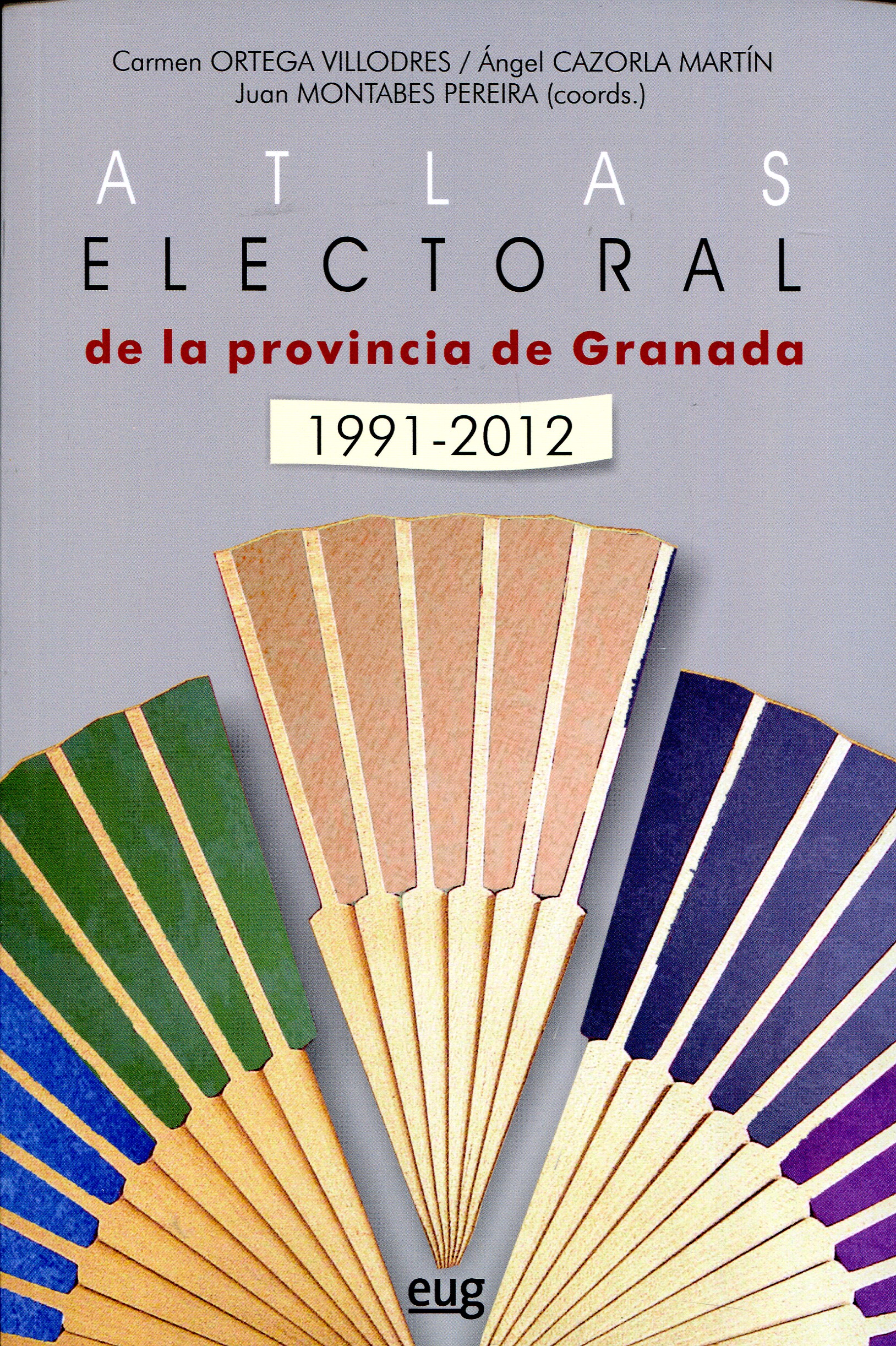 Atlas electoral de la provincia de Granada. 9788433857972