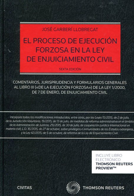 El proceso de ejecución forzosa en la Ley de Enjuiciamiento Civil. 9788490994108