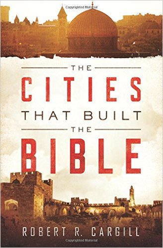 The cities that built the Bible