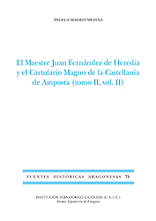 El maestre Juan Fernández de Heredia y el Cartulario Magno de la Castellanía de Amposta (tomo II, vol. II). 9788499113791