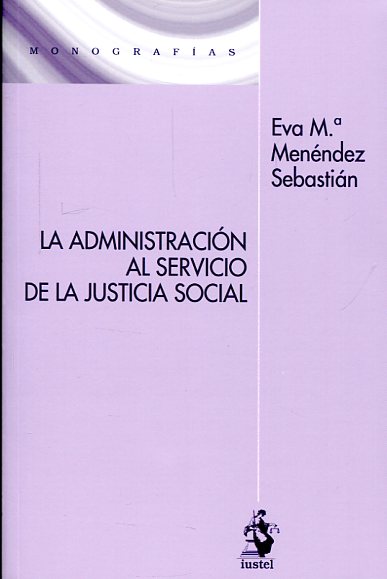 La administración al servicio de la justicia social