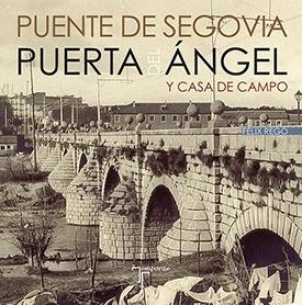Puente de Segovia, Puerta del Ángel y Casa de Campo