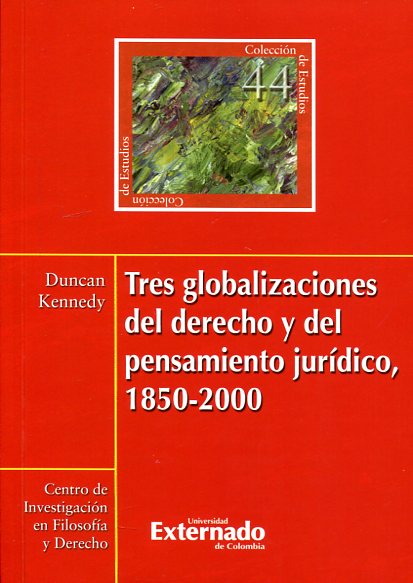 Tres globalizaciones del Derecho y del pensamiento jurídico, 1850-2000. 9789587723601