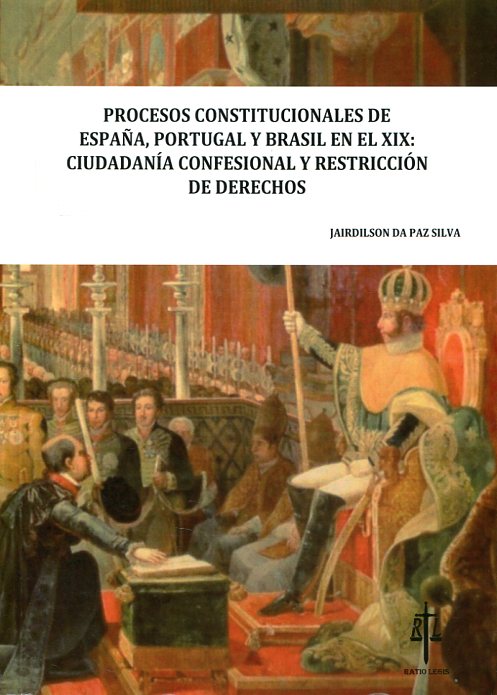 Procesos constitucionales de España, Portugal y Brasil en el XIX. 9788416324279