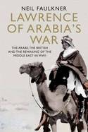 Lawrence of Arabia's war. 9780300196832