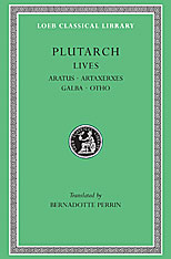 Lives, Volume XI: Aratus. Artaxerxes. Galba. Otho. General Index
