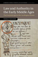 Law and authority in the Early Middle Ages. 9781107084919