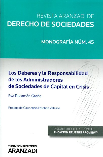 Los deberes y la responsabilidad de los administradores de sociedades de capital en crisis. 9788490997710