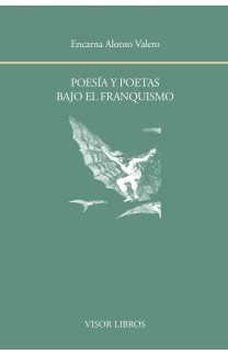 Poesías y poetas bajo el franquismo. 9788498951752