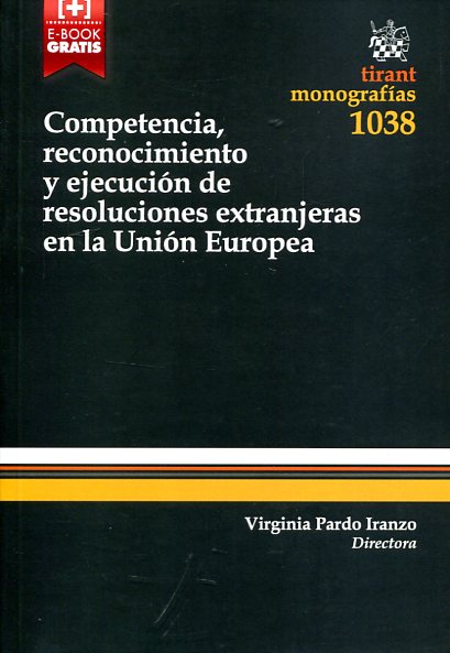 Competencia, reconocimiento y ejecución de resoluciones extranjeras en la Unión Europea