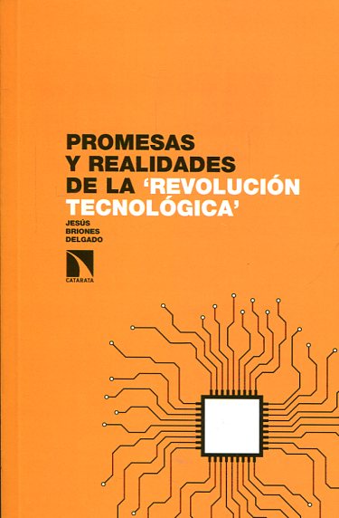 Promesas y realidades de la "revolución tecnológica". 9788490971574