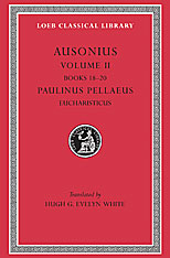 Volume II: Books 18-20. Paulinus Pellaeus: Eucharisticus. 9780674991279