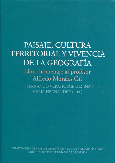 Paisaje, cultura territorial y vivencia de la Geografía. 9788416724031