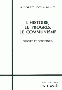L'Histoire, le progrès, le communisme. 9782841741106