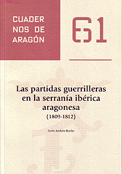 Las partidas guerrilleras en la serranía ibérica aragonesa (1809-1812). 9788499113944