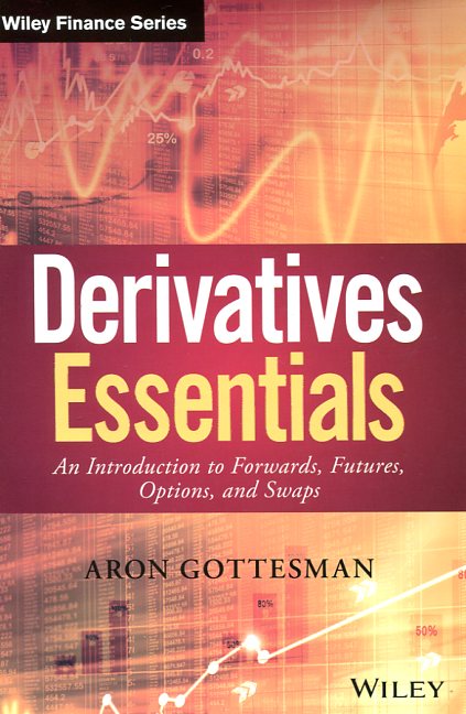 Derivatives essentials. 9781119163497