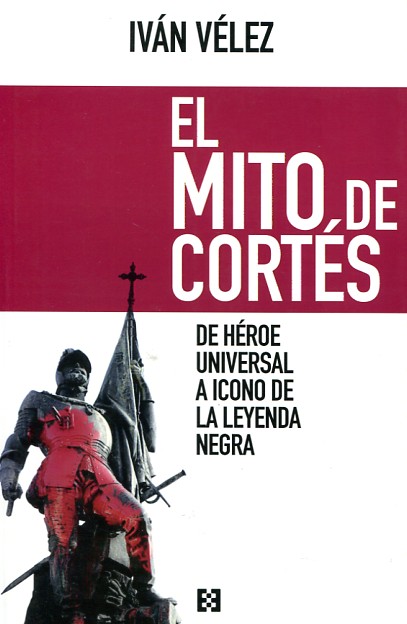 El mito de Cortés. 9788490551486