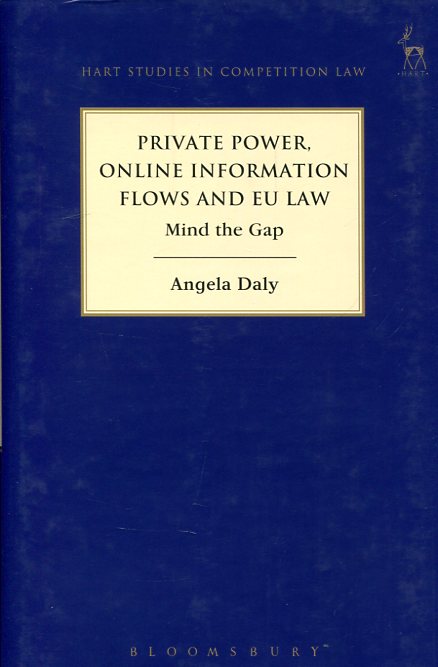 Private power, online information flows and EU Law. 9781509900633