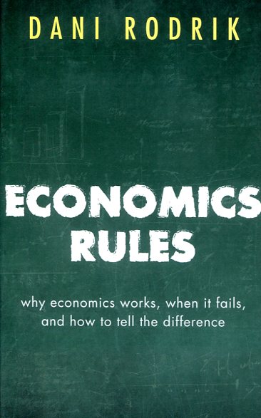 Economics rules. 9780198736905