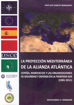 La proyección mediterránea de la Alianza Atlántica. 9788484489009