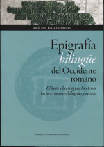 Epigrafía bilingüe del Occidente romano. 9788416515639