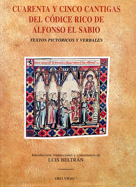 Cuarenta y cinco cantigas del Códice Rico de Alfonso el Sabio. 9788476512548