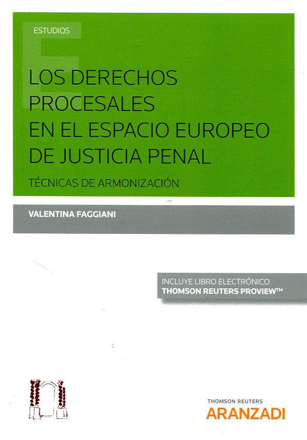Los derechos procesales en el espacio europeo de justicia penal. 9788491772583
