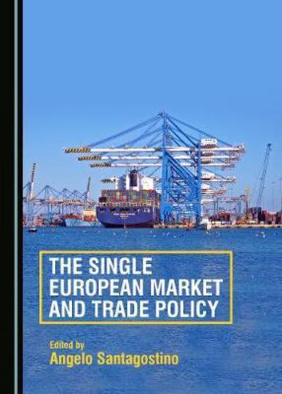 The single european market and trade policy. 9781443879026