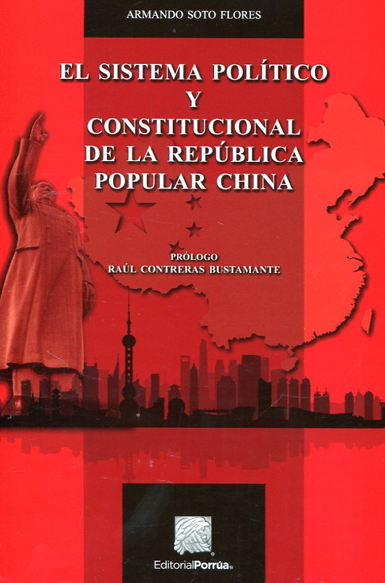El sistema político y constitucional de la República popular China. 9786070926167
