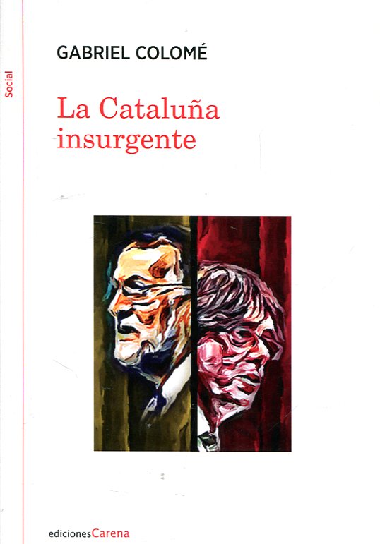 La Cataluña insurgente. 9788416843787