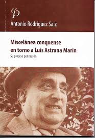 Miscelánea conquense en torno a Luis Astrana Marín. 9788416161812