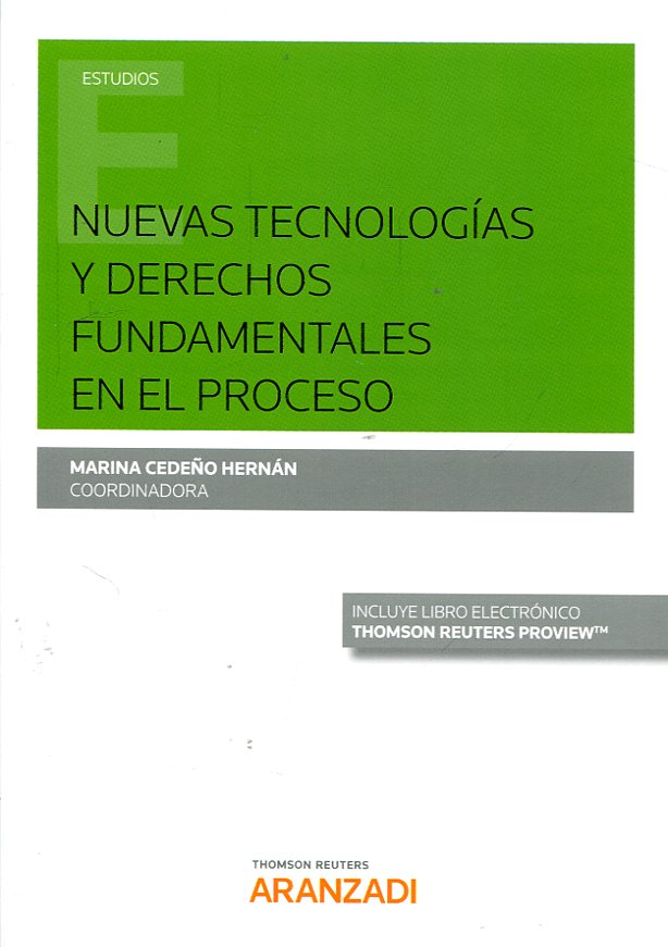 Nuevas tecnologías y Derechos Fundamentales en el proceso. 9788491527404