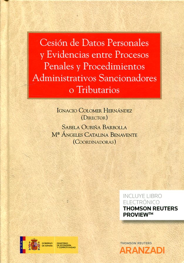 Cesión de datos personales y evidencias entre procesos penales y procedimientos administrativos sancionadores o tributarios. 9788491527503