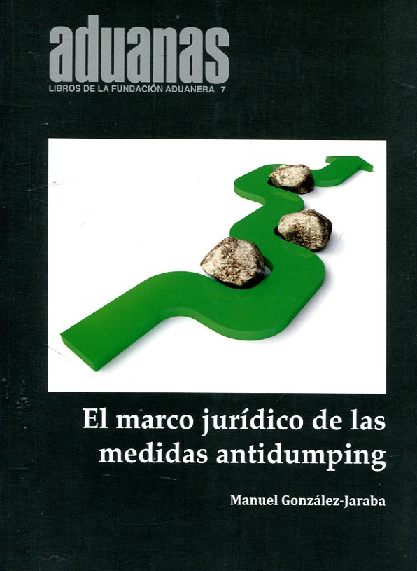 El marco jurídico de las medidas antidumping