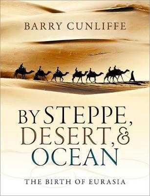 By steppe, desert, and ocean. 9780199689187