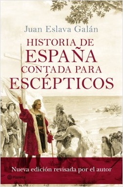 Historia de España contada para escépticos. 9788408175414
