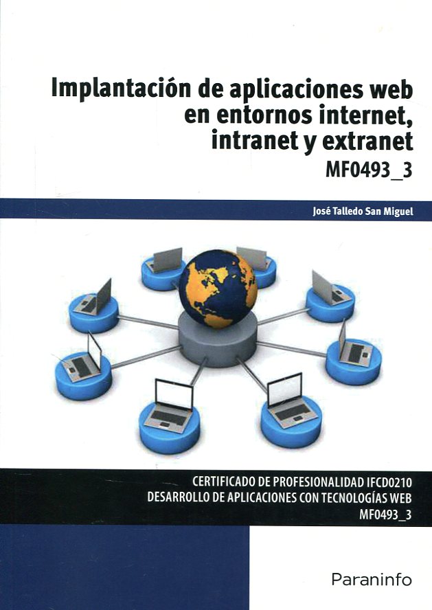 Implantación de aplicaciones web en entornos internet, intranet y extranet. 9788428397346
