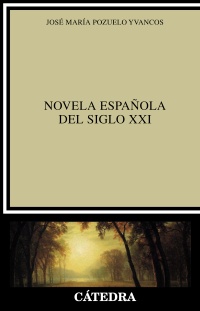 Novela española del siglo XXI. 9788437637426