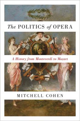 The politics of opera. 9780691175027