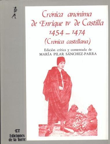 Crónica anónima de Enrique IV de Castilla 1454-1474