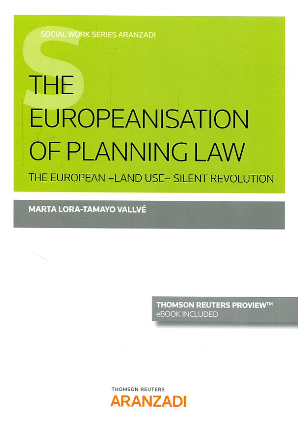 The Europeanisation of planning Law. 9788491774983