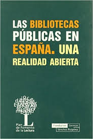 Las bibliotecas públicas en España. 9788489384330
