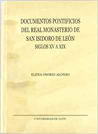 Documentos pontificios del Real Monasterio de San Isidoro de León