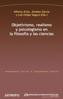 Objetivismo, realismo y psicologismo en la Filosofía y las Ciencias. 9788416421756