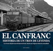 El Canfranc: historia de un tren de leyenda