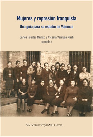 Mujeres y represión franquista. 9788491330974