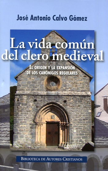 La vida común del clero medieval. 9788422019435