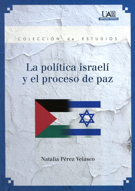 La política israelí y el proceso de paz