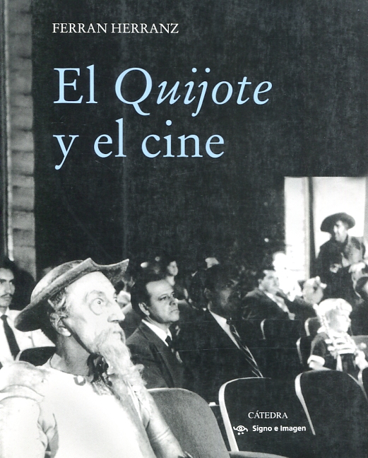 El Quijote y el cine. 9788437635408