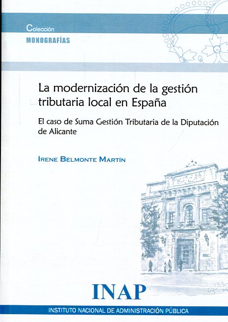 La modernización de la gestión tributaria local en España. 9788473515573
